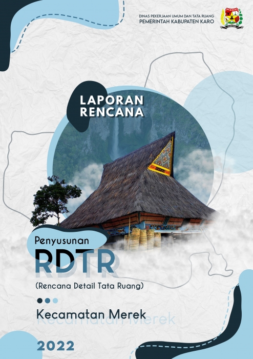 PENYUSUNAN RENCANA DETAIL TATARUANG (RDTR) KECAMATAN MEREK